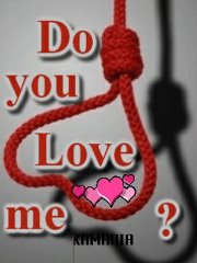 do you love me ????