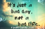 bad day life
